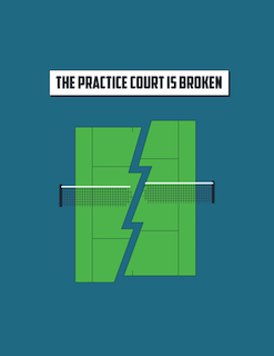 The Practice Court Is Broken